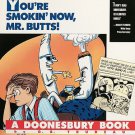 You're Smokin' Now, Mr. Butts!: A Doonesbury Book (Doonesbury Books