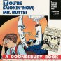 You're Smokin' Now, Mr. Butts!: A Doonesbury Book (Doonesbury Books