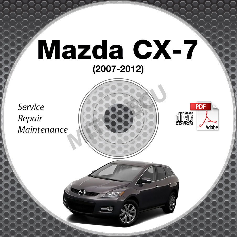 2007-2012 Mazda CX-7 Service Repair Manual CD-ROM 2008 2009 2010 2011 ...