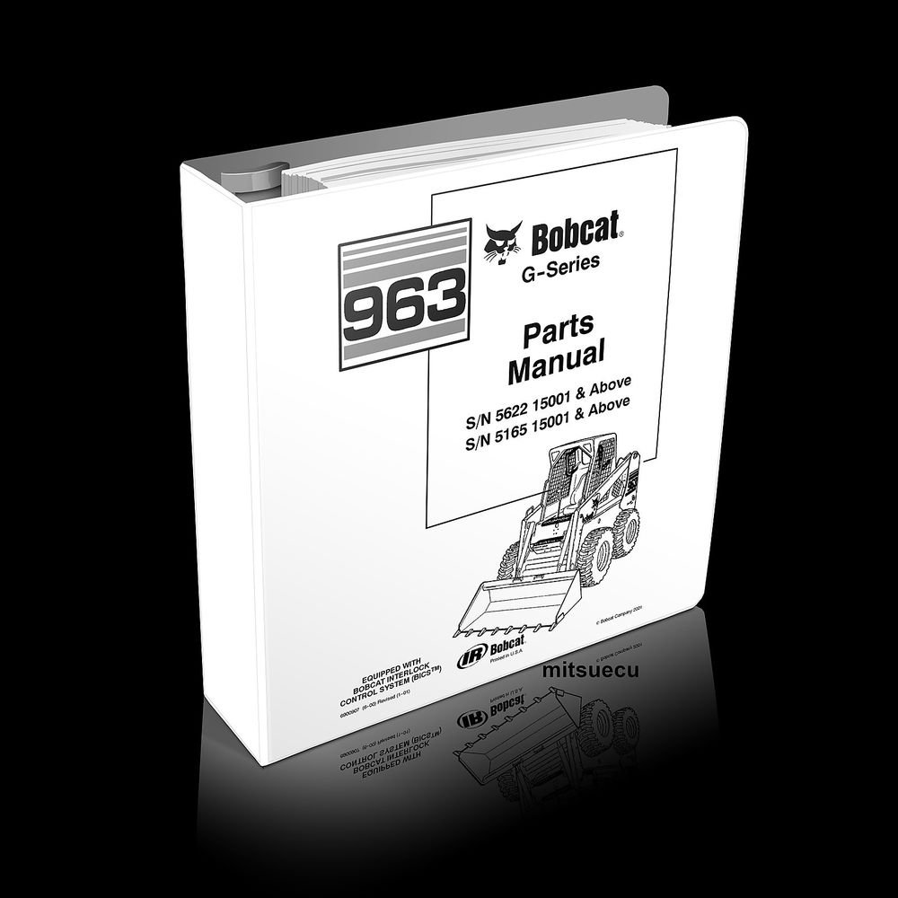 Bobcat 963 G Skid Steer Loader Parts Manual 6900907 (S/N 5622/5165 ...