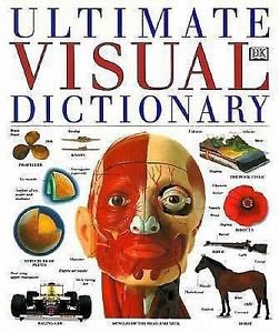 Ultimate Visual Dictionary By Dorling Kindersley Publishing Staff