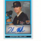 2009 Bowman Chrome Prospect Refractor Quinton Miller Autograph #d 231/500 Pittsburgh Pirates