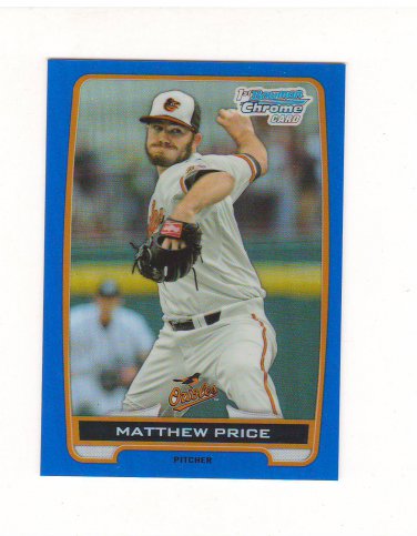 2012 Bowman Chrome Draft Prospect Blue Refractor Matthew Price #d 250/250 Baltimore Orioles