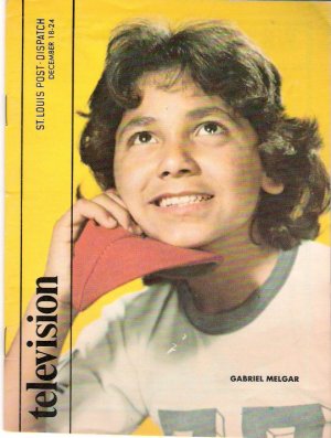 Gabriel Melgar Chico and the Man St. Louis Television Magazine December 18, 1977