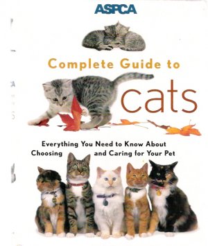 ASPCA Complete Guide to Cats Softcover Book