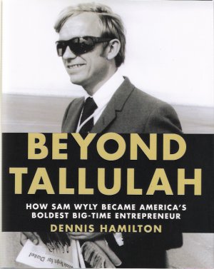 Beyond Tallulah by Dennis Hamilton 2011 First Edtion Book