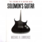 Solomon's Guitar by Michael A. Lawrence Signed 2010 First Edition Softcover Book