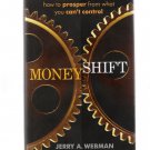 MoneyShift: How to Prosper from What You Can't Control by Jerry A. Webman Autographed 2012 MoneyShift: How to Prosper from What You Can't Control by Jerry A. Webman Autographed 2012