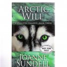Arctic Will Book Three by Joanne Sundell Rare Signed Advance Reading Proof Edition