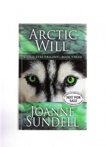 Arctic Will Book Three by Joanne Sundell Rare Signed Advance Reading Proof Edition