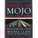 American Mojo: Lost and Found by Peter D Kiernan 2015 Hardcover First Edition American Mojo: Lost and Found by Peter D Kiernan 2015 Hardcover First Edition