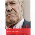 Rumsfeld: His Rise, Fall & Catastrophic Legacy Andrew Cockburn 2007 First Edition Hardcover