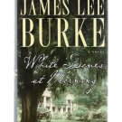White Doves at Morning James Lee Burke 2002 Civil War Novel First Edition Hardcover