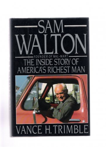 Sam Walton Founder of Wal-Mart by Vance H. Trimble 1990 Hardcover First Printing