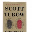 Identical by Scott Turow 2013 First Edition Mystery Crime Hardcover Book Identical by Scott Turow 2013 First Edition Mystery Crime Hardcover Book