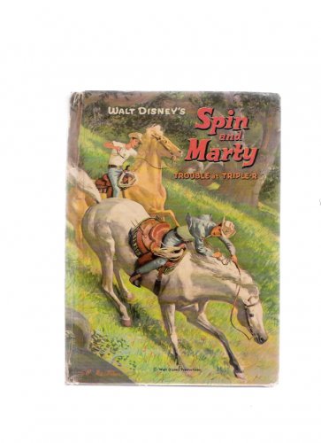 Walt Disney's Spin & Marty Trouble at Triple R 1958 Whitman #1577 Hardcover Book
