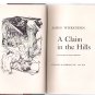 A Claim in the Hills James Wickenden 1957 South America Diamond Mines Hardcover Illustrated