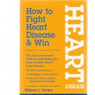 How To Fight Heart Disease & Win by William L. Fischer New Book How To Fight Heart Disease & Win by William L. Fischer New Book