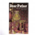 Dear Father Warm & Witty Writings About Fathers 1970 Hallmark Illustrated Hardcover Book Dear Father Warm & Witty Writings About Fathers 1970 Hallmark Illustrated Hardcover Book