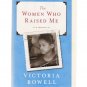 Women Who Raised Me Victoria Rowell Signed First Edition Hardcover Memoir 2007