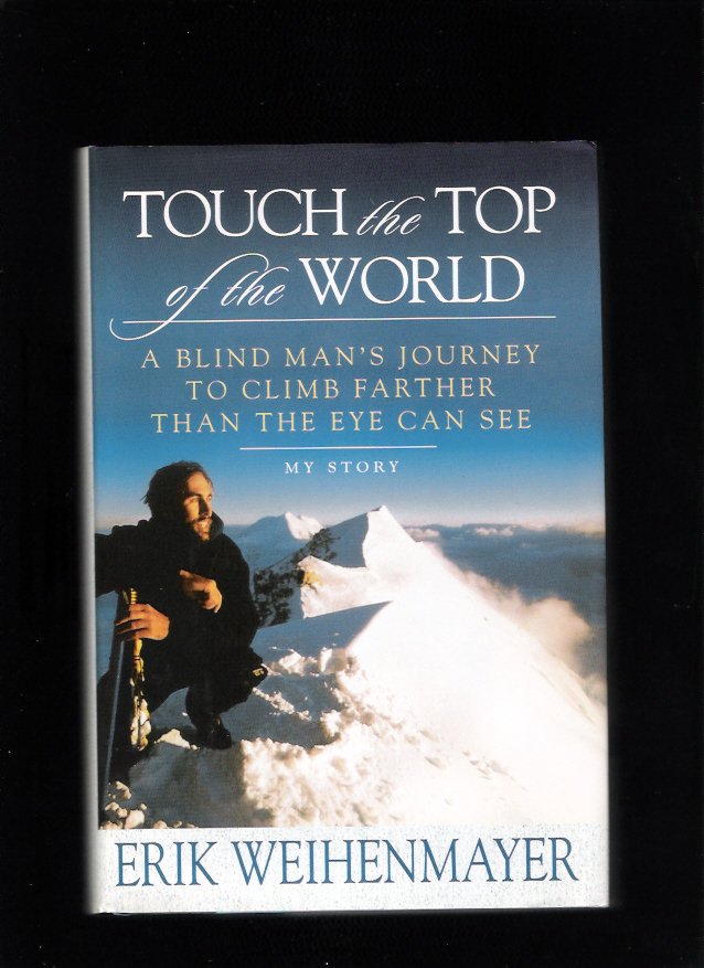 Touch the Top of the World Erik Weihenmayer 2001 Signed Hardcover Book
