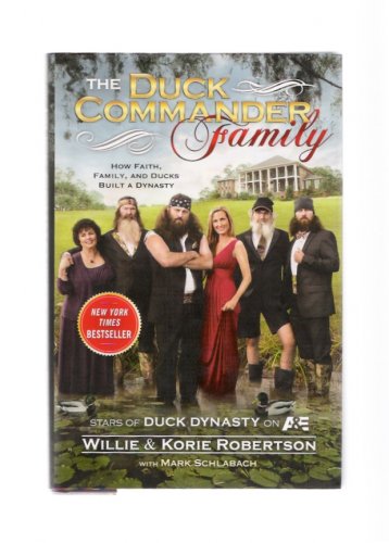The Duck Commander Family Willie & Korie Robertson 2012 First Edition Hardcover