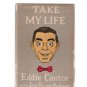 Take My Life Eddie Cantor 1957 Signed First Edition Hardcover Book