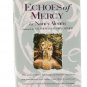 Echoes of Mercy Nancy Alcorn 1992 Signed First Edition Christian Hardcover