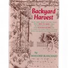 Backyard Harvest Marjorie Blanchard 1978 Fruit Tree Berry Recipe Hardcover Book