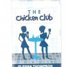 The Chicken Club by Glenna Thompson Signed Inscribed First Edition Hardcover
