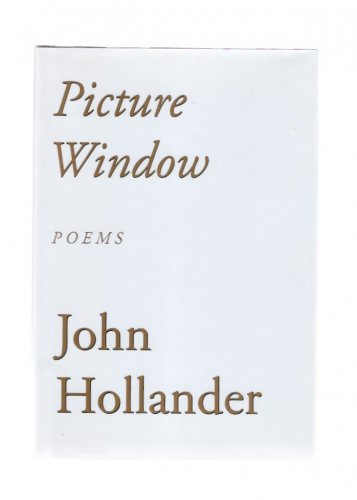 Picture Window Poems John Hollander 2003 Hardcover First Edition New
