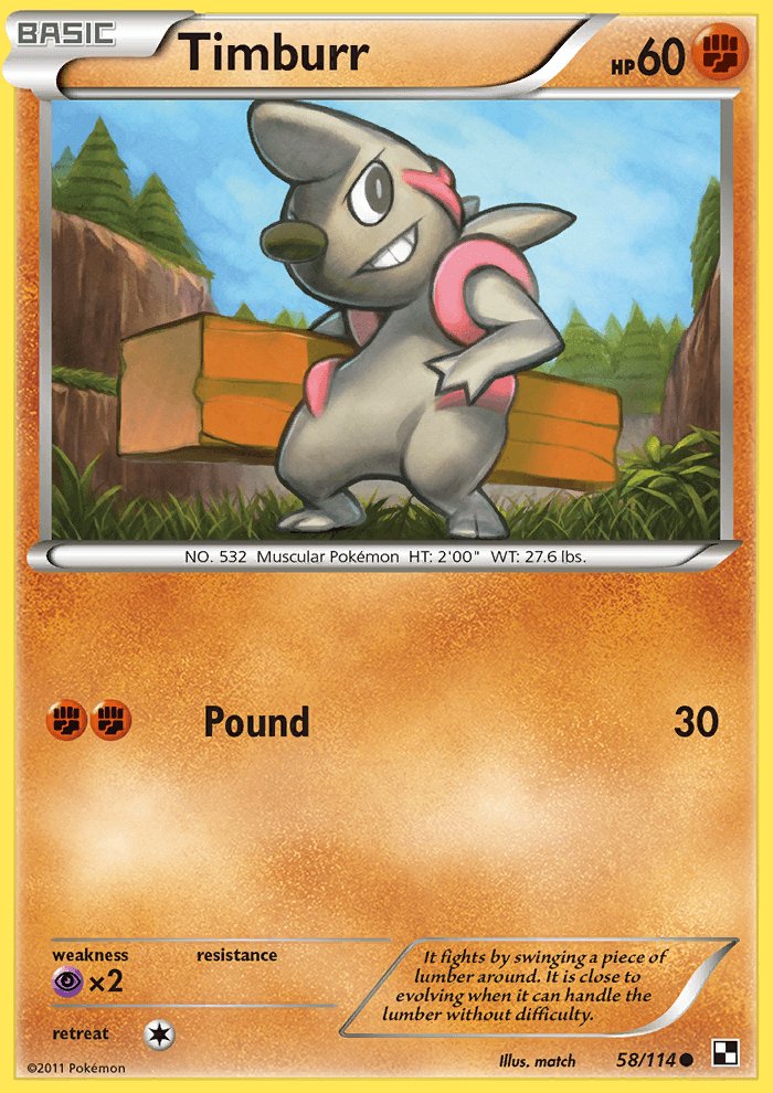 Card: Timburr Number: 58/114 Card type: Basic Pokemon Set: Black & Whit...