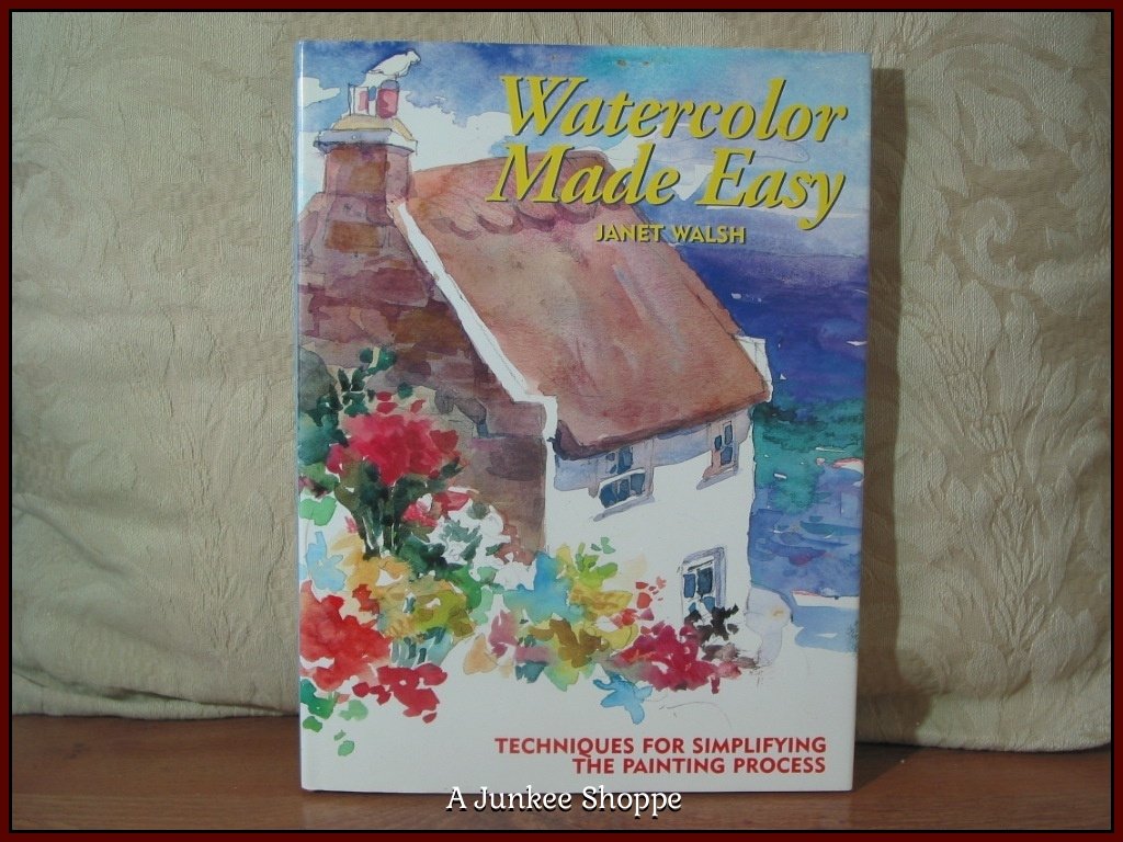 WATERCOLOR MADE EASY Techniques For Simplifying Painting 1994 Hardback Book