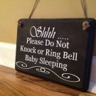 Shhh/Please do not knock/Please do not ring bell/ baby sleeping/No soliciting/do not disturb sign