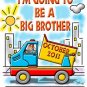 TRUCK-GOING TO BE A BIG BROTHER T-SHIRT-ADD BIRTH MONTH/YEAR-FREE CUSTOMIZING