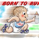 BORN TO RUN - INFANT BOY T-SHIRT-ADD A NAME-FREE CUSTOMIZING
