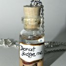 Donut Judge Me! Donuts Bottle Necklace, Handmade, Hand Sculpted
