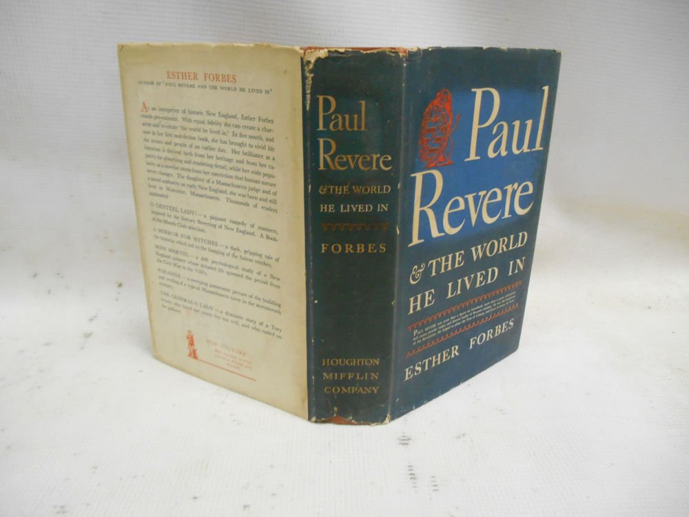 paul revere and the world he lived in by esther forbes paul revere and the world he lived in by esther forbes