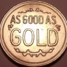 Massive "Good As Gold" Medallion~The Truth Coin~Free Shipping