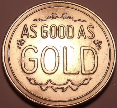 Massive "Good As Gold" Medallion~The Truth Coin~Free Shipping
