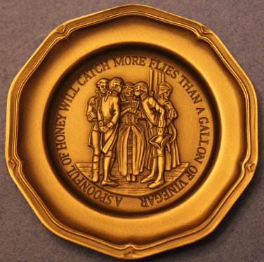 Franklin Mint~A Spoonful Of Honey Will Catch More Flies Then a Gallon of Vinegar