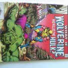 What if ? #31 Wolverine Kills Hulk #50 Hulk kills Wolverine,Uncanny x-men 140