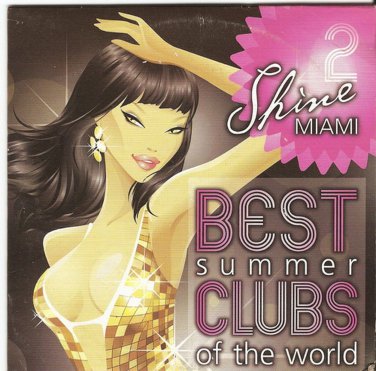 SHINE  MIAMI  10 HITS  best summer clubs  DJ POLE