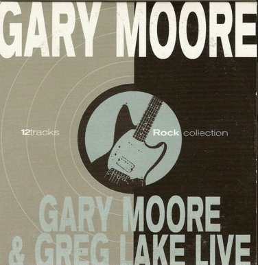 Gary Moore & Greg Lake Live ROCK COLLECTION 12 Tracks CD