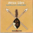 Africa Libre songs for Africa freedome 11 tracks CD