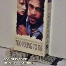 VHS - TOO YOU TO DIE