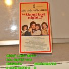 VHS - ABOUT LAST NIGHT . . .