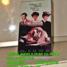 VHS - WHERE ANGELS FEAR TO TREAD