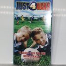 VHS - JUST 4 KICKS