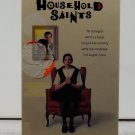 VHS - HOUSEHOLD SAINTS
